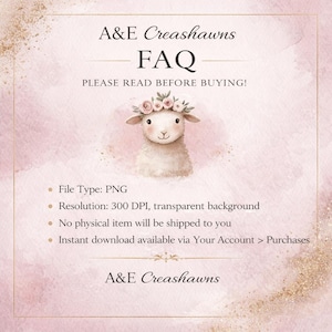 Op de afbeelding: Een FAQ-informatieblad voor A&E Creashawns met een aquarelillustratie van een lammetje met een bloemenkrans. De tekst bevat File Type: PNG, Resolution: 300 DPI, transparent background en instructies voor het downloaden van het bestand.