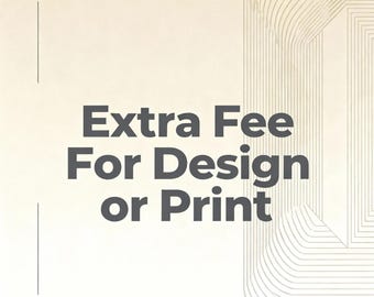 Extra Fee For Design Or Print, Tips For Extra Design Or Revision, Pay the difference