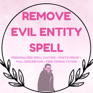 Remove Evil Entity Spell – Cleanse Negative Spirits & Dark Energy