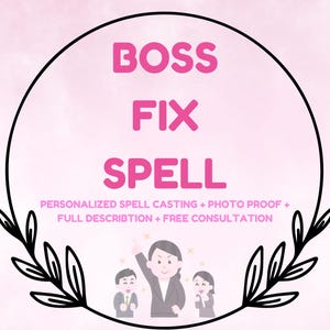 Puede incluir: Gráfico rosa con las palabras "BOSS FIX SPELL" en un círculo negro, rodeado de un diseño floral. El texto de abajo dice "PERSONALIZED SPELL CASTING + PHOTO PROOF + FULL DESCRIPTION + FREE CONSULTATION".