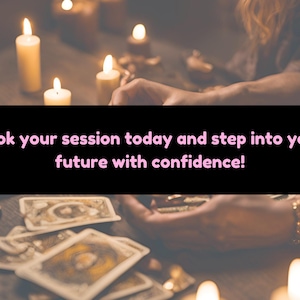 May include: A woman's hands are shown holding a deck of tarot cards, with candles lit in the background. The text "Book your session today and step into your future with confidence!" is displayed on a black background.