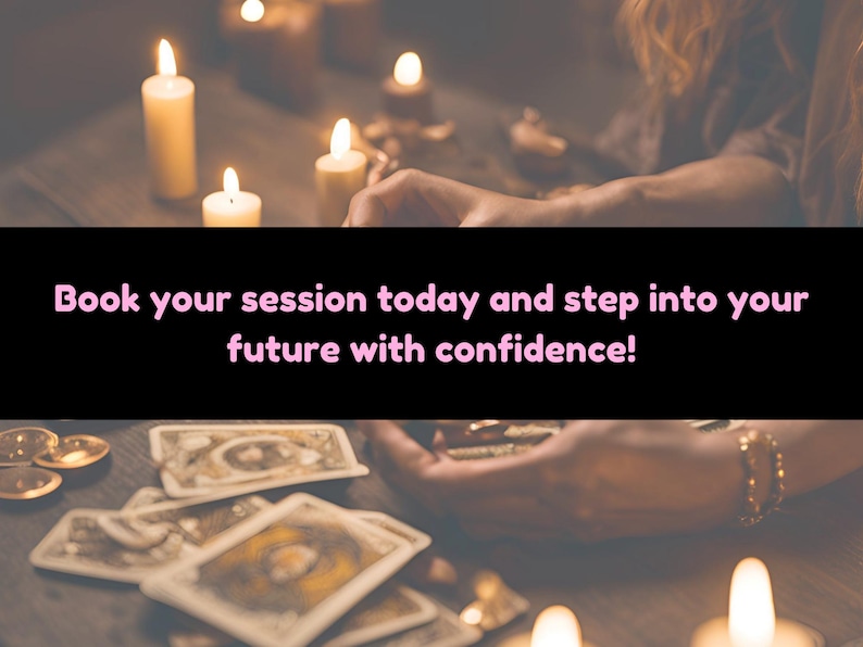 May include: A woman's hands are shown holding a deck of tarot cards, with candles lit in the background. The text "Book your session today and step into your future with confidence!" is displayed on a black background.