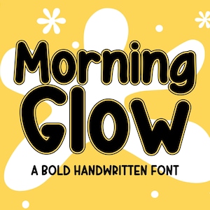 MorningGlow Font : Thick Font, Handwriting Font, Handwritten Font, Girly Font, Cute Font, Chunky Font, Cute Bold Font, Bold Procreate Font