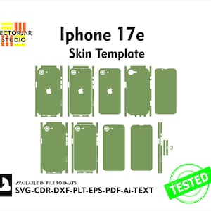 May include: An olive green iPhone 17e skin template with cutouts for the phone's features. The image includes the text "Iphone 17e Skin Template" and "Available in file formats SVG-CDR-DXF-PLT-EPS-PDF-Ai-TEXT". A green "Tested" stamp is also present.