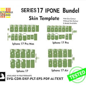 May include: Green iPhone 17 skin templates, including Pro Max, Pro, and Air models. The image shows various cutouts for each phone model, with the text "SERIES 17 IPONE Bundel Skin Template" and "TESTED" in a green stamp.
