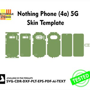 May include: A green skin template for the Nothing Phone (4a) 5G, featuring various cutouts for the phone's components. The image includes the Vectorjar Studio logo, file format information, and a "TESTED" stamp.