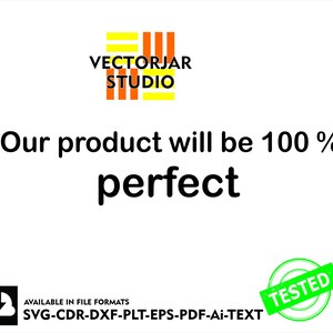 May include: White background with the text "Our product will be 100% perfect." The image includes the Vectorjar Studio logo, a download icon, and the words "AVAILABLE IN FILE FORMATS SVG-CDR-DXF-PLT-EPS-PDF-Ai-TEXT." A green "TESTED" stamp is also present.