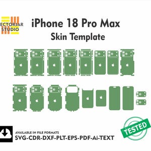May include: A digital vector template for an iPhone 18 Pro Max skin, featuring various green cut-out shapes for phone surfaces, the text "iPhone 18 Pro Max Skin Template," "VECTORJAR STUDIO," and "AVAILABLE IN FILE FORMATS SVG-CDR-DXF-PLT-EPS-PDF-AI-TEXT."