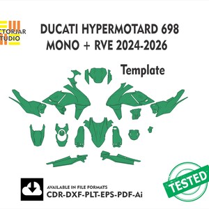 May include: A digital vector template for Ducati Hypermotard 698 Mono and RVE 2024-2026 motorcycle fairings. The graphic displays various green component outlines on a white background with the text Vectorjar Studio, Template, and Available in file formats CDR-DXF-PLT-EPS-PDF-Ai, plus a green Tested stamp.