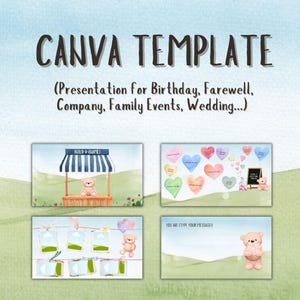 May include: A Canva template for presentations featuring a light blue background with watercolour illustrations. The template includes a title slide with the text "CANVA TEMPLATE" and a subtitle that reads "(Presentation for Birthday, Farewell, Company, Family Events, Wedding...)". The template also includes slides with a teddy bear, a heart-shaped message board, and a blank slide with the text "YOU ARE (TYPE YOUR MESSAGE)".