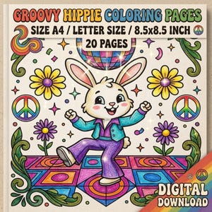 May include: A digital download coloring book cover with the text "GROOVY HIPPIE COLORING PAGES". The cover features a cartoon rabbit dancing on a colorful dance floor, surrounded by flowers, peace signs, and stars. The size is 8.5x8.5 inches.