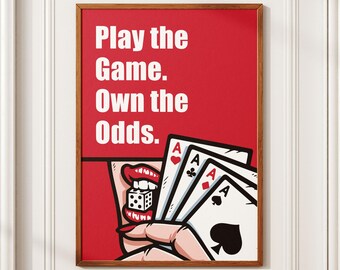 Play the Game - Own the Odds, Motivational Poker Art Print, Gambling Wall Decor, Home Office Art, Poker Enthusiast Gift