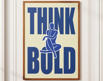 Think Bold - Inspirational Wall Art, Motivational Poster, Blue and White Design