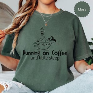 Running on Coffee Mom T-Shirt: Comfort Colors Humor Tee