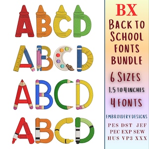 May include: A digital embroidery design set featuring four alphabet styles themed around school supplies like crayons, pencils, rulers, and paint palettes. The text reads BX BACK TO SCHOOL FONTS BUNDLE 6 SIZES 1.5 TO 4 INCHES 4 FONTS EMBROIDERY DESIGNS.