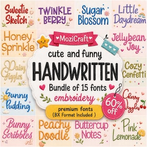 May include: A digital display showcasing a bundle of 15 handwritten embroidery fonts. The central label reads MoziCraft, cute and funny HANDWRITTEN Bundle of 15 fonts embroidery, premium fonts (BX Format Included), and 60% off. Surrounding text samples include Sweetie Sketch, Twinkle Berry, Sugar Blossom, Little Daydream, Honey Sprinkle, Jellybean Joy, Daisy Giggles, Cozy Confetti, Sunny Pudding, Cherry Wiggles, Bunny Scribbles, Peachy Doodle, Buttercup Notes, and Pink Lemonade.