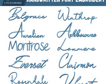 May include: A bundle of 10 handwritten font embroidery designs in 6 sizes, ranging from 1 to 3.5 inches. The names include Belgrace, Winthrop, Aurelien, Ashbourne, Montrose, Loxmere, Everset, Clairmon, Rosendale, and Valcrest. The image also includes the file formats: DST, EXP, HUS, JEF, SEW, PES, PEC, XXX, VP3.