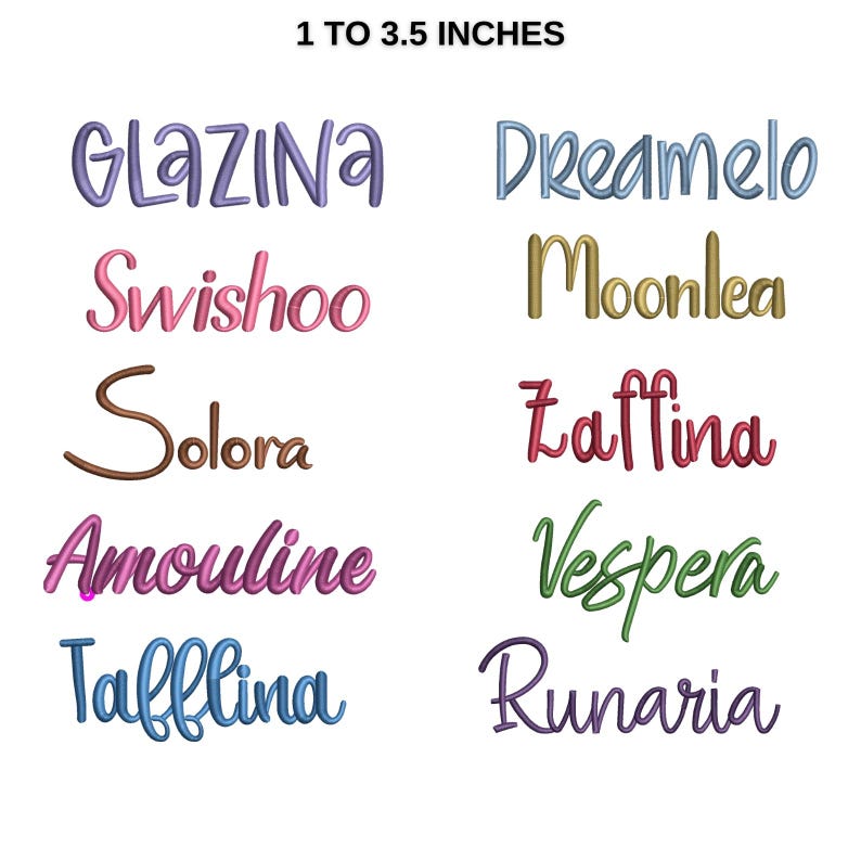 May include: A white background displays the text "1 to 3.5 inches" above ten embroidered names in various colors. The names include Glazina, Dreamelo, Swishoo, Moonlea, Solora, Zaffina, Amouline, Vespera, Tafflina, and Runaria.