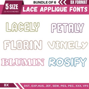 May include: A digital design bundle with six lace applique fonts. The fonts are in 5 sizes, ranging from 6.35 to 11.43 cm. The words "LACELY", "PETALY", "FLORIN", "VINELY", "BLUMIN", and "ROSIFY" are displayed in the fonts.