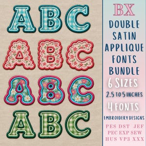 May include: A digital display of four rows of embroidered letters A, B, and C in various patterns and colors. Text on the right reads: BX DOUBLE SATIN APPLIQUE FONTS BUNDLE 6 SIZES 2.5 TO 5 INCHES 4 FONTS EMBROIDERY DESIGNS PES DST JEF PEC EXP SEW HUS VP3 XXX.