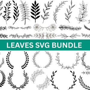 May include: A collection of black and white leaf and floral designs. The image includes various leaf sprigs, floral arrangements, wreaths, and the text "LEAVES SVG BUNDLE" in a green banner.