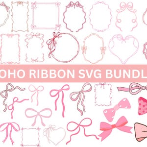 May include: A collection of pink and light pink ribbon and bow designs, including frames, bows, and ribbons. The text "BOHO RIBBON SVG BUNDLE" is displayed in white letters on a pink background. The designs are suitable for various craft projects.