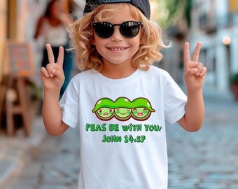 Peas Be With You John 14:27 Toddler T-shirt | Cute Pea Pod Christian Shirt