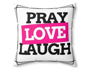 Inspirerend vierkant kussen - decoratief kussen 'Pray Love Laugh', woondecoratie, cadeau voor haar, positieve bevestiging, dagelijkse inspiratie