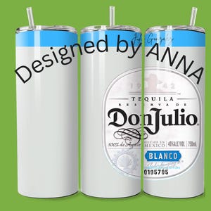 Don Julio Tequila Blanco 20 Oz Stainless Steel tumbler wrap 20 oz Tumbler Digital Design BUNDLE