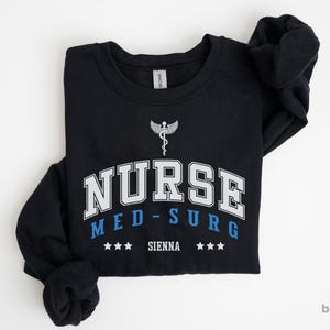 Custom Name Nurse Med-Surg Shirt, Custom Name Shirt for Medical-Surgical Nurses, Med-Surg Nurse Gift, Nursing Sweatshirt, S086