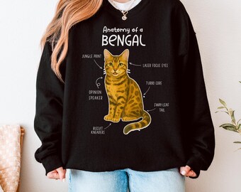 Anatomy Of Bengal Cat Sweatshirt, Funny Cat Lover Gift, Pet Shirt, Bengal Cat Lover Shirt, Bengal Cat Tee, Anatomy Bengal Shirt, S172
