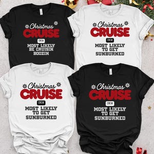 Matching Family Christmas Cruise Shirts, Most Likely To Matching Cruise Crew Shirts, Cruise Vacation Tshirt, Christmas Cruise Trip,  G021