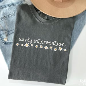 Comfort Colors® Early Intervention Shirt, Intervention Teacher Shirt, Interventionist shirt, Intervention Therapist Shirt, Special Ed, V017