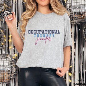 Occupational Therapy T-Shirt, Custom Name Shirt for OT, Personalized Gift For Occupational Therapists, OT Apparel, Therapy T-Shirt, B052