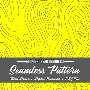 May include: Seamless pattern design with a bright yellow background and black contour lines. The design includes the text "Seamless Pattern", "Hand Drawn", "Digital Download", and "PNG File". The design is by Midnight Bear Design Co.