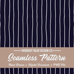 May include: Seamless pattern design featuring vertical white brushstrokes on a navy blue background. The design includes the text "Midnight Bear Design Co." and "Seamless Pattern" with the words "Hand Drawn", "Digital Download", and "PNG File".