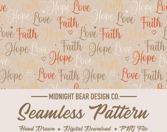 Glaube Hoffnung Liebe nahtlose Muster | Herbst christliches handbeschriftetes Skriptdesign | Inspiration Stoff, Tapete, Digitales Papier, Schrift