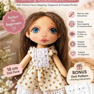 May include: A digital tutorial document titled Tamookki Creations Super Detailed PDF Tutorial Painting a 10 cm Doll Face. It features a doll with brown hair and blue eyes wearing a floral dress with white lace trim, alongside diagrams and text.