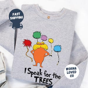 I Speak For The Tree Sweatshirt, Read Across America Dr Seuss Shirt, Reading Day Toddler T-Shirt, Reading Week Bodysuit, Teacher Life Tee