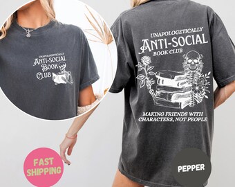 Anti-Social Book Club Comfort Colors Shirt, Introverted Book Club T-Shirt, Bookish for Antisocial Book Lover Gift TShirt, Romance Reader Tee