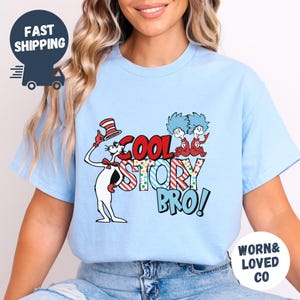 Cooll Story Bro Dr Seuss Shirt, eading Day Toddler T-Shirt, Read Across Adult Sweatshirt, Teacher Life Tee, Dr Seuss Coquette TShirt Gifts