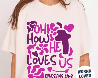 Oh How He Loves Us Shirt, Jesus Is My Valentine TShirt, Valentine Christian Sweatshirt, Boho Valentine Hoodie, Religious Valentine's Day Tee
