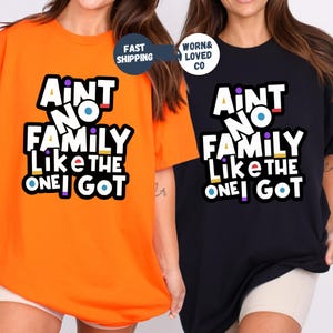 Funny Family Reunion 2025 Shirt, Aint No Family Like the One I Got T-Shirts, Family Vacation Trip Matching Tee, Making Memories Together Tee
