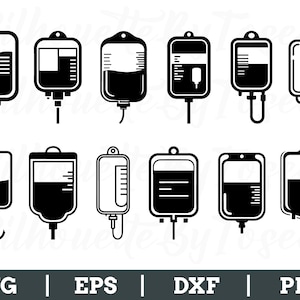 May include: Black and white vector illustrations of intravenous (IV) drip bags in various designs. Each bag features a fluid level indicator and a hanging apparatus. The image includes the file type formats: SVG, EPS, DXF, and PNG.