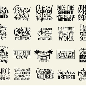 May include: A collection of 18 black and white SVG cut files with retirement-themed designs. The designs feature various phrases and graphics related to retirement, such as "This Queen is Officially Retired", "I'm Retired Do It Yourself", "Retired Not My Problem Anymore", "Does This Shirt Make Me Look Retired?", "This Legend Has Retired", "Rocking The Retired Life", "The Queen Has Retired", "Oh No Monday Again Hang In There Who Cares I'm Retired", "I'm Retired But I Work", "I Have A Retirement Plan I Plan To Go Golf", "Yes, I Do Have A Retirement Plan I Plan To Go Hiking", "Retirement Crew", "Rocking The Retired Life", "This Guy Is Retired", "Retired Lives Matter", "Retired So Don't Bother Me", "Retirement Goodbye Tension Hello Pension", "Officially Retired", "I'm Done #Retired", "I'm Not Retired I'm A Professional Grandpa".