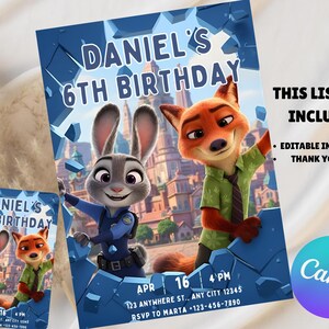 May include: A birthday invitation featuring the characters Judy Hopps and Nick Wilde from Zootopia. The invitation reads "DANIEL'S 6TH BIRTHDAY" with event details. Includes an editable invitation and thank you card.