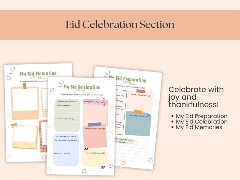 May include: Three printable pages with the text "Eid Celebration Section", "My Eid Memories", "My Eid Celebration", and "My Eid Preparation". The pages have space for notes and photos, with a peach and green color scheme.