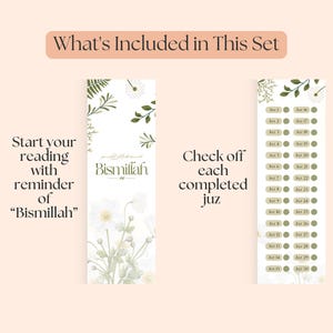Peut inclure: Un ensemble de deux marque-pages imprimables avec un motif floral. Le premier marque-page pr&eacute;sente le mot "Bismillah" en &eacute;criture arabe. Le deuxi&egrave;me marque-page comporte une liste de contr&ocirc;le pour cocher chaque juz du Coran termin&eacute;.