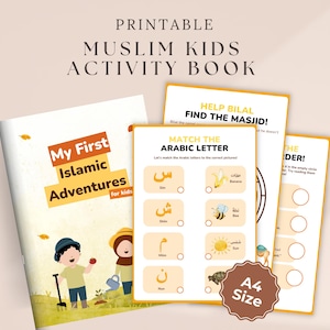 May include: Printable Muslim Kids Activity Book with the title "My First Islamic Adventures for kids". The activity book includes pages with Arabic letters and illustrations, and a page that says "Help Bilal Find the Masjid!"