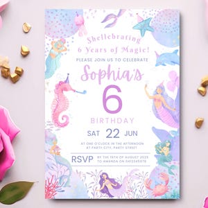 May include: A mermaid-themed birthday invitation with the text "Shellebrating 6 Years of Magic!" and "Sophia's 6 Birthday". The invitation features watercolor illustrations of mermaids, seahorses, and aquatic elements in pastel colors.